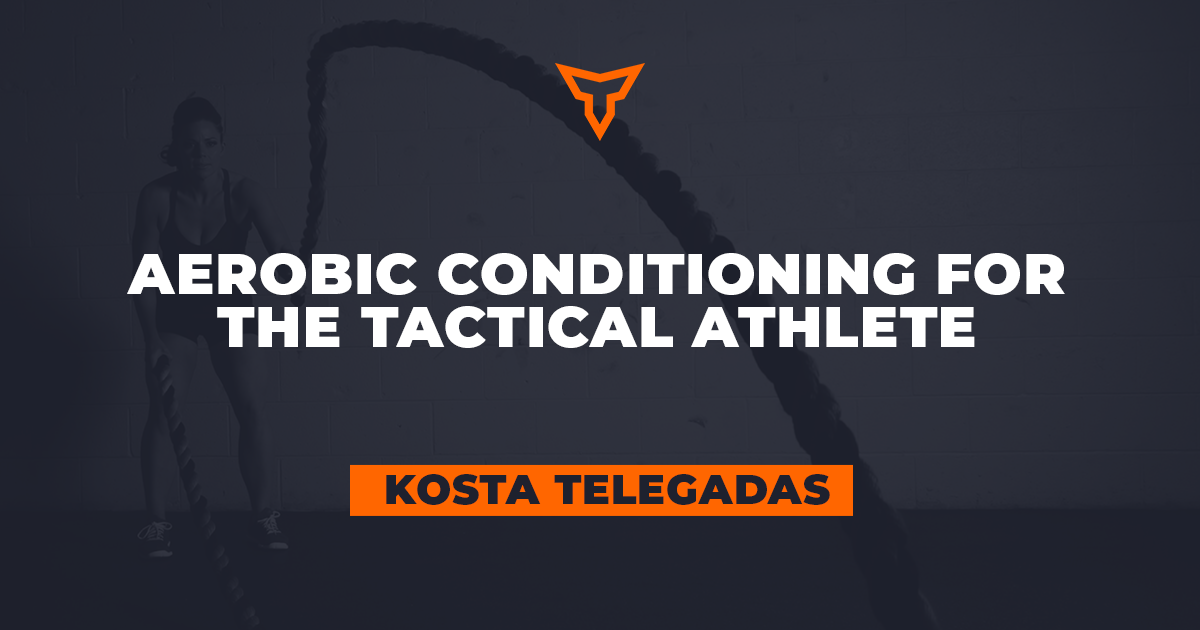 Aerobic Conditioning For The Tactical Athlete